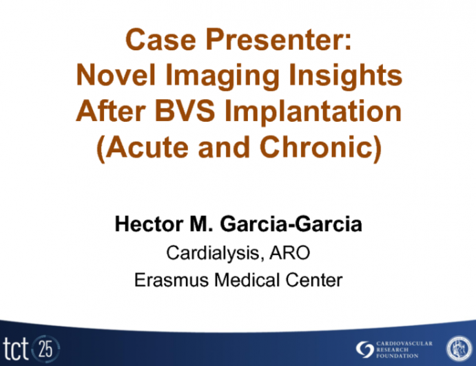 Case Presentation: Novel Imaging Insights After BVS Implantation (Acute and Chronic)