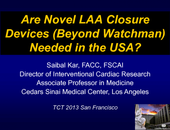 Are Novel LAA Closure Devices (Beyond Watchman) Needed in the USA?