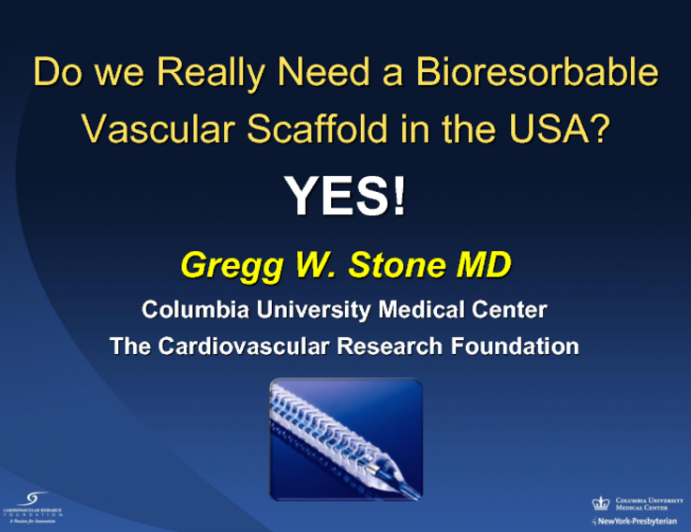 Do I Really Need Bioresorbable Scaffolds in the United States?