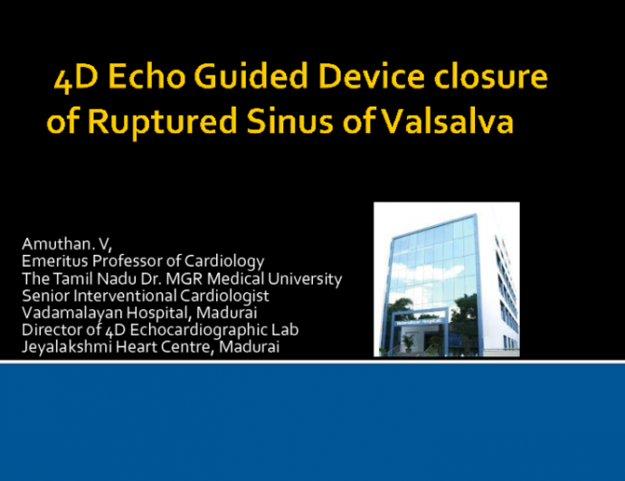 Case 4: Ruptured Sinus of Valsalva Closure Assisted by TEE