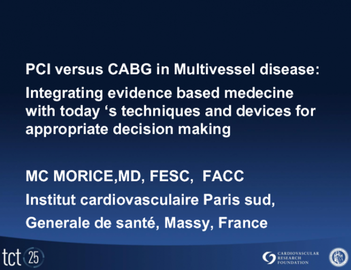 PCI vs. CABG in Multivessel Disease: Integrating Evidence-Based Medicine with Today's Techniques and Devices for Appropriate Decision Making
