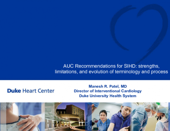 Appropriateness Use Criteria Recommendations for SIHD: Strengths, Limitations, and Evolution of Terminology and Process