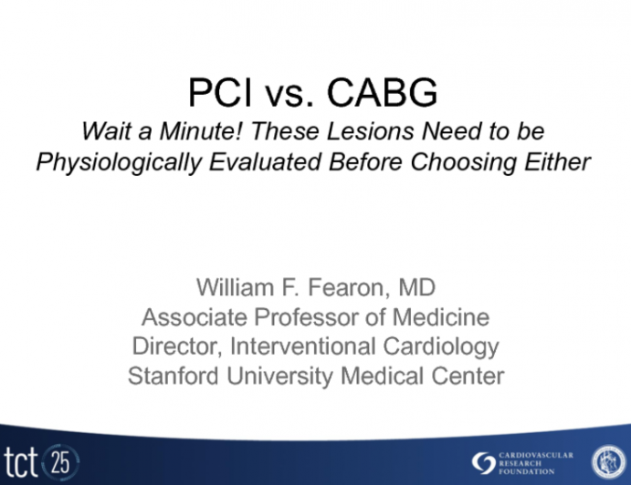 PCI vs CABG: Wait a Minute! These Lesions Need to Be Physiologically Evaluated Before Choosing Either!