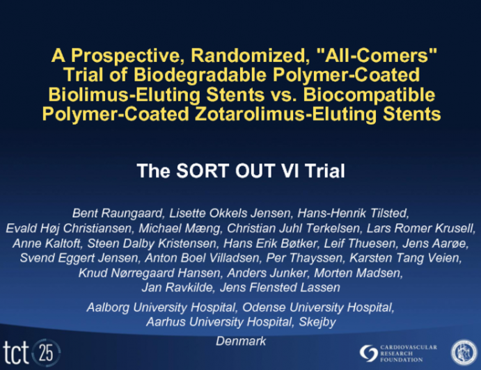 SORT-OUT VI: A Prospective, Randomized, All-Comers Trial of Biodegradable Polymer-Coated Biolimus-Eluting Stents vs. Biocompatible Polymer-Coated Zotarolimus-Eluting Coronary...