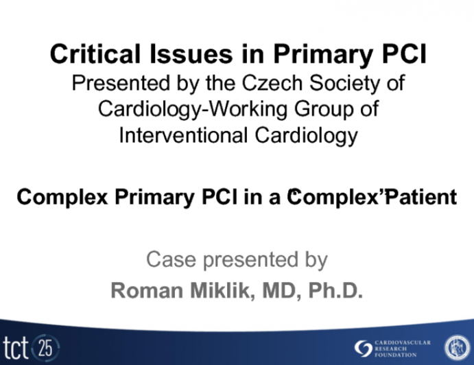 Case #2: Complex Primary PCI in a “Complex” Patient