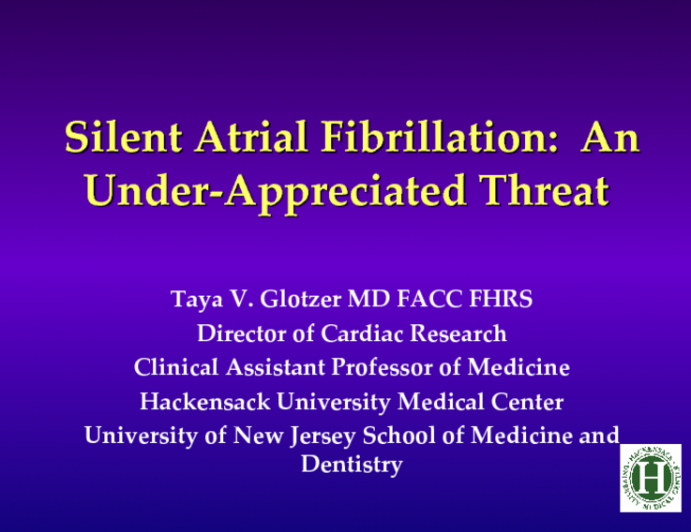 Silent Atrial Fibrillation: An Under-Appreciated Threat