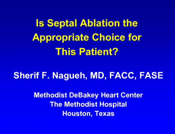Case Presentation and Topic Review: Is Septal Ablation the Appropriate Choice for This Patient?