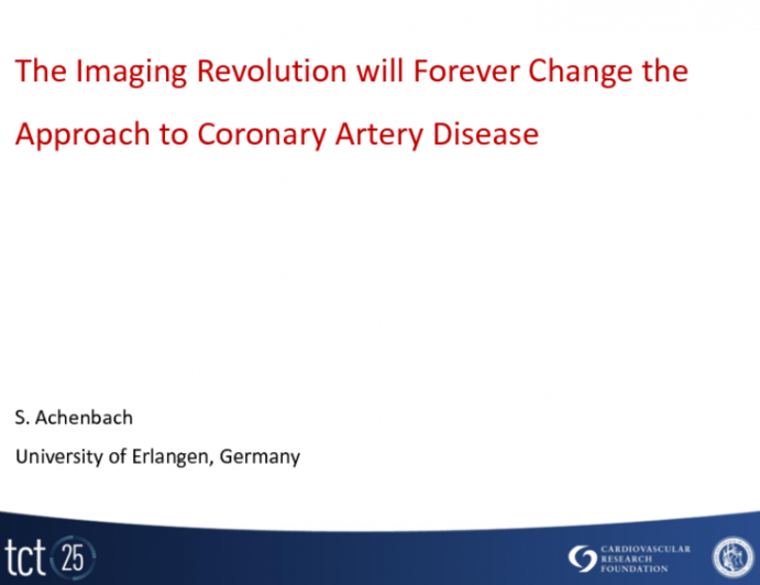 The Imaging Revolution Will Forever Change the Approach to Coronary Artery Disease