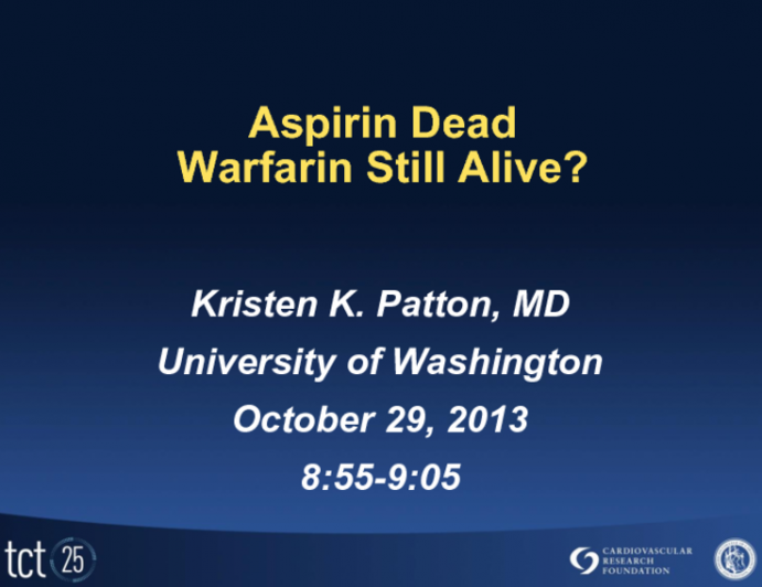 Aspirin Dead, Warfarin Still Alive