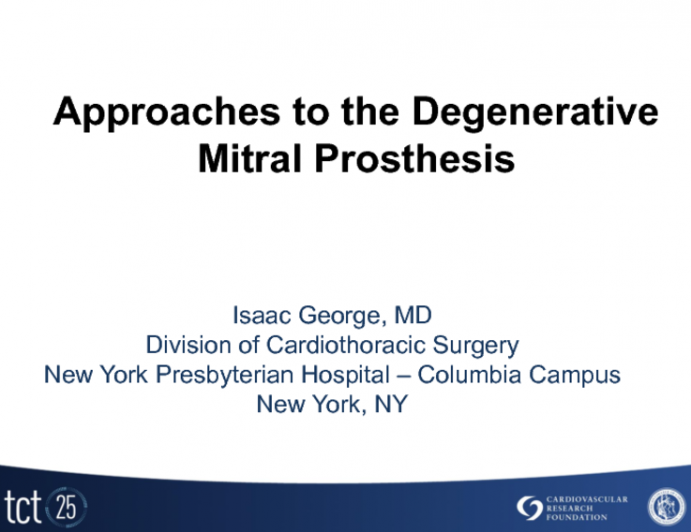 Approaches to the Degenerative Mitral Prosthesis