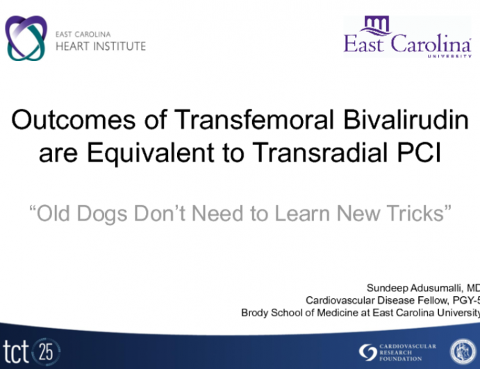 TCT-55. Outcomes of Transfemoral Bivalirudin are Equivalent to Transradial PCI. “Old Dogs Don't Need to Learn New Tricks”