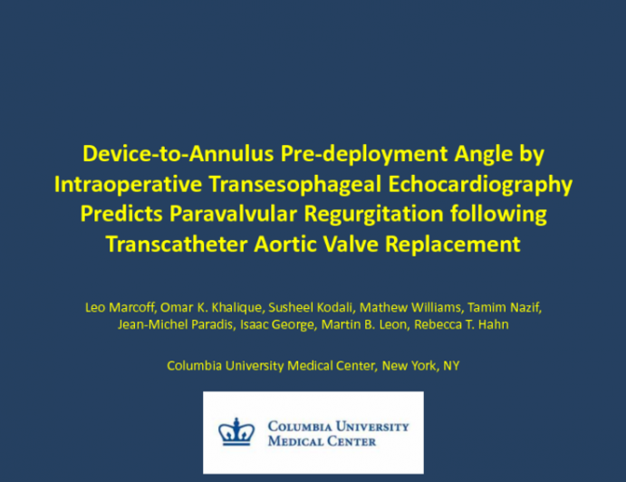 TCT-105. Device-to-Annulus Pre-deployment Angle by Intraoperative Transesophageal Echocardiography Predicts Paravalvular Regurgitation following Transcatheter Aortic Valve...