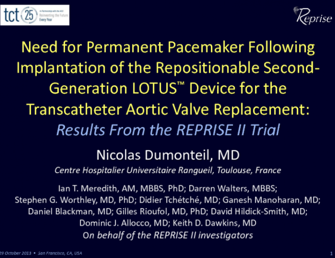 TCT-120. Need for Permanent Pacemaker Following Implantation of the Repositionable Second-Generation LOTUS™ Device for Transcatheter Aortic Valve Replacement:  Results From the...