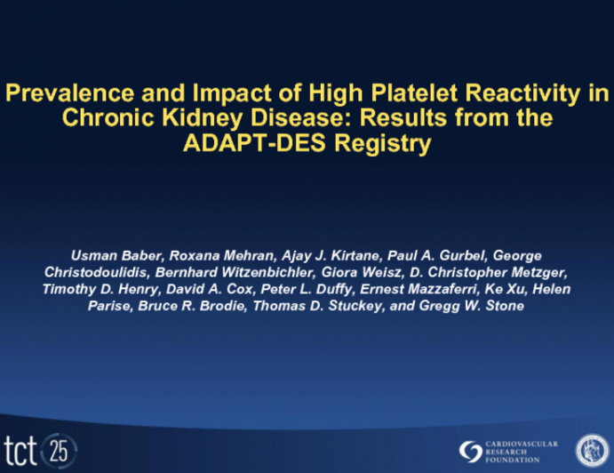 TCT-6. Prevalence and Impact of High Platelet Reactivity in Chronic Kidney Disease: Results from the ADAPT-DES Registry