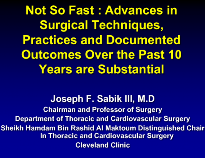 Not So Fast: Advances in Surgical Techniques, Practice and Documented Outcomes Over the Last 10 Years are Substantial