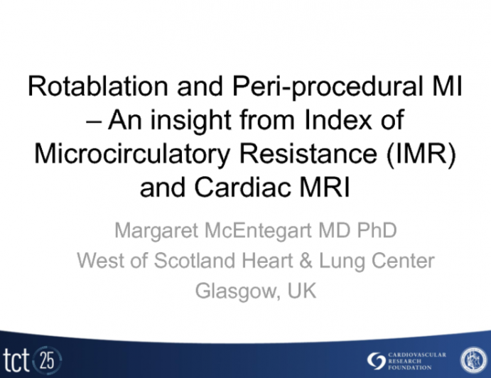 Case Presentation #6: Rotablation and Peri-procedural Type IVa MI - An Insight from Index of Myocardial Resistance and Cardiac MRI