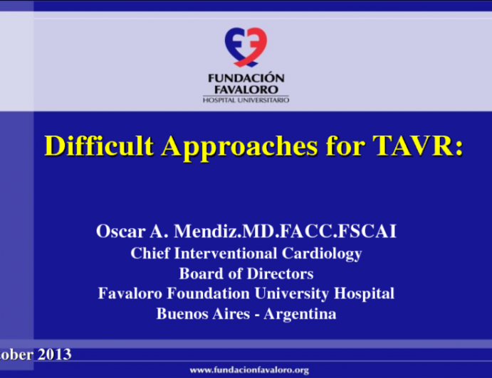 Difficult Approaches for TAVR