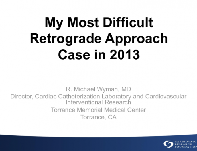 Case Presentation 1: My Most Difficult Retrograde Approach Case in 2013
