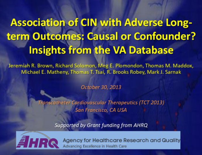 Association of CIN with Adverse Long-term Outcomes:  Causal or Confounder? Insights from the VA Database