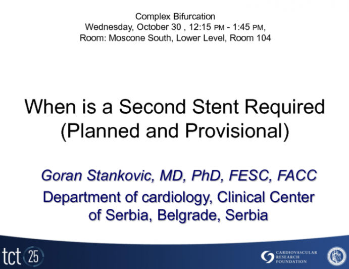 When is a Second Stent Required (Planned and Provisional)