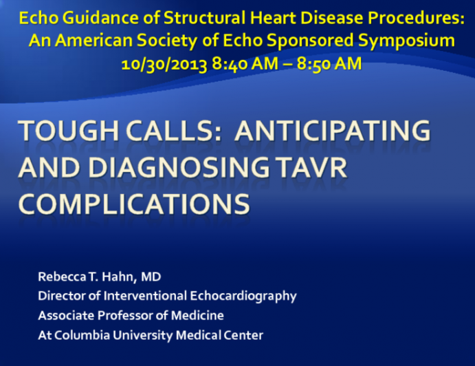 Tough Calls: Anticipating and Diagnosing TAVR Complications