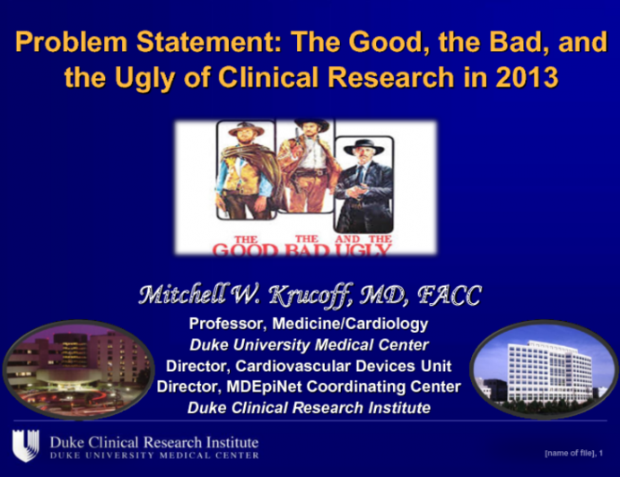 Problem Statement: The Good, the Bad, and the Ugly of Clinical Research in 2013