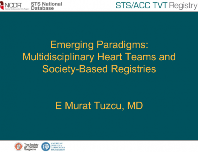 Emerging Paradigms: Multidisciplinary Heart Teams and Society-Based Registries