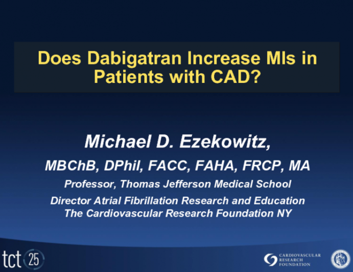 Does Dabigatran Increase MI in Patients with Coronary Artery Disease? Addressing the Current Controversy