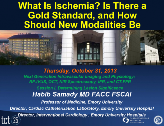 What Is Ischemia? Is There a Gold Standard, and How Should New Modalities Be Evaluated?