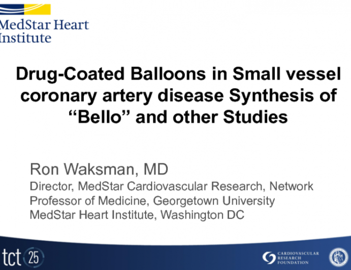 Drug-Coated Balloons in Small Vessel Coronary Artery Disease: Synthesis of BELLO and Other Studies