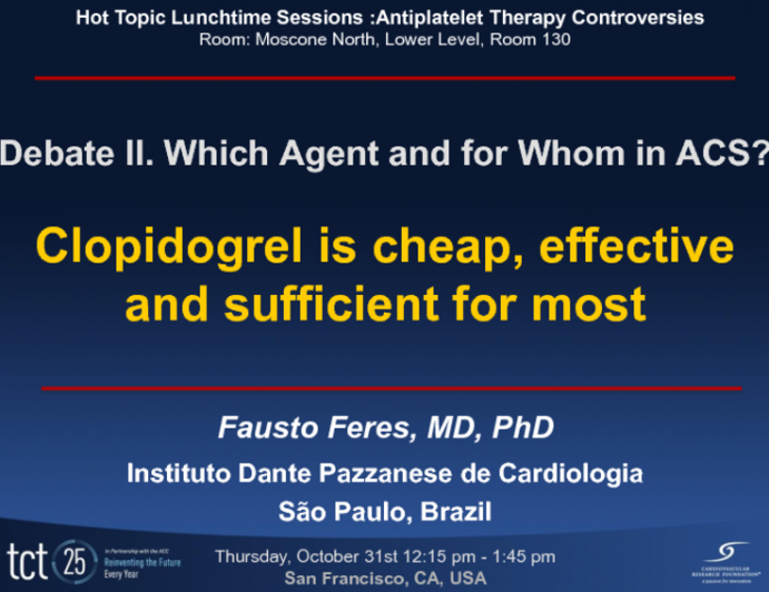 Clopidogrel Is Cheap, Effective, and Sufficient for Most!