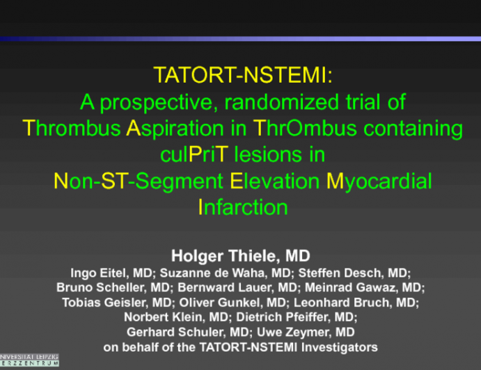 TATORT-NSTEMI: A Prospective, Randomized Trial of Thrombus Aspiration in Thrombus Containing Culprit Lesions in Non-ST-Segment Elevation Myocardial Infarction