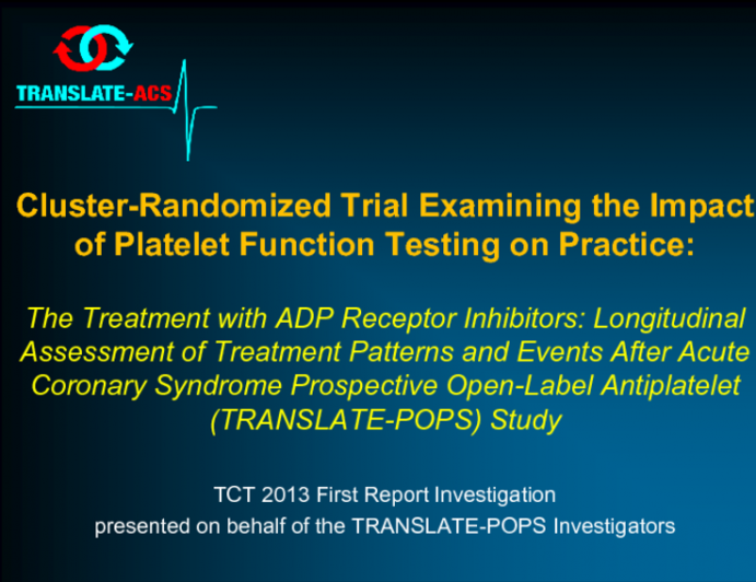 TRANSLATE-POPS: A Prospective, Cluster-Randomized Trial of Routine Platelet Function Testing in Patients Undergoing PCI