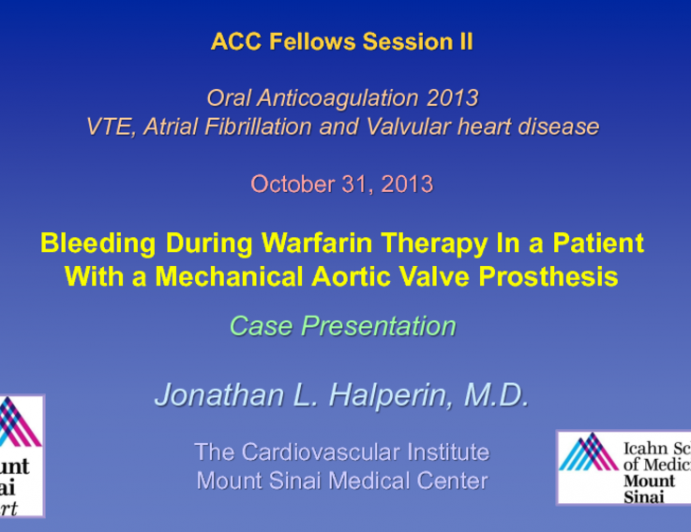 Case Presentation: A Patient with a Mechanical Aortic Valve with Bleeding on Warfarin