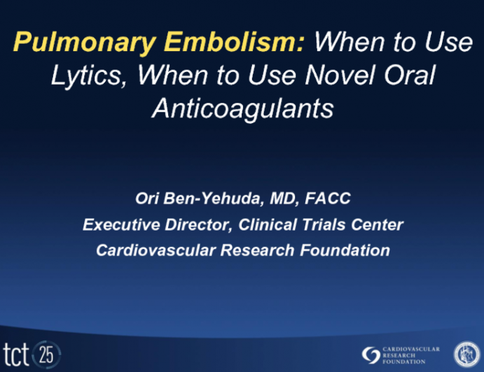 Pulmonary Embolism: When to Use Lytics, When to Use Novel Oral Anticoagulants