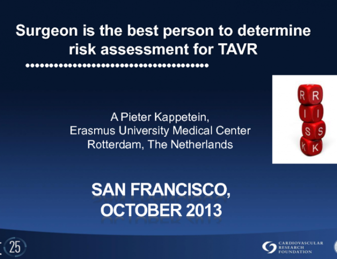 A Surgeon Is the Best Person to Determine Risk Assessment for TAVR!