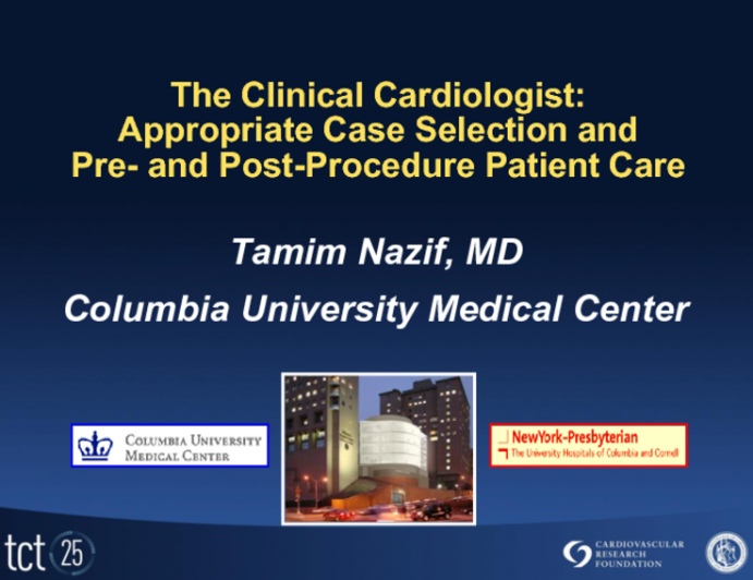 Clinical Cardiologist: Emphasis on Appropriate Case Selection and Pre- and Postprocedure Patient Care