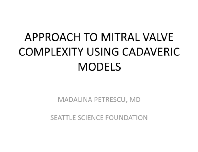 Approach to Mitral Valve Complexity Using Cadaveric Models