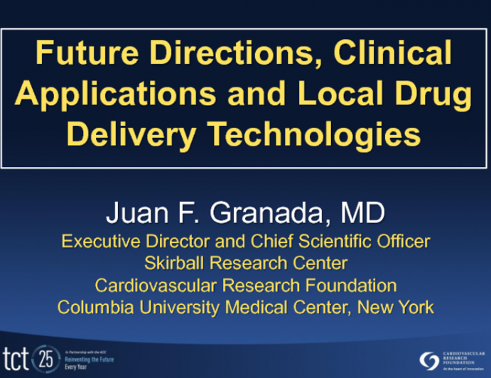 Future Directions, Clinical Applications and Local Drug Delivery Technologies