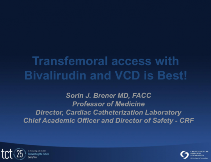 Transfemoral Access (Plus Bivalirudin and Vascular Closure Devices) Provides Optimal Results!