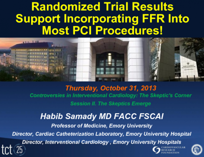 Pro Position: Randomized Trial Results Support Incorporating FFR Into Most PCI Procedures!