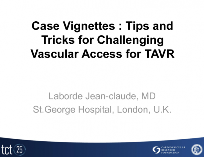 Case Vignettes: Tips and Tricks for Challenging Vascular Access for TAVR