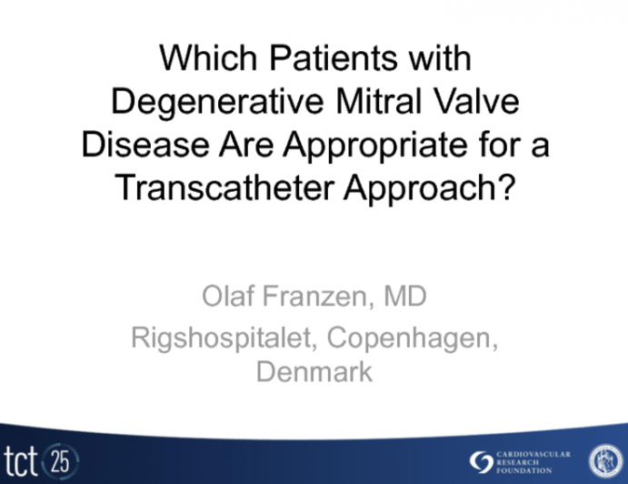 Which Patients with Degenerative Mitral Valve Disease Are Appropriate for a Transcatheter Approach?