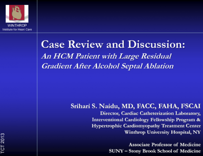 Case Presentation and Topic Review: Treatment Considerations in a Symptomatic HCM Patient with Large Residual Gradient After Septal Ablation