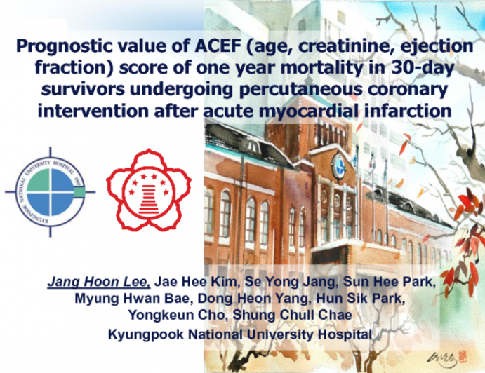 Prognostic Value of ACEF (Age, Creatinine, Ejection Fraction) Score of One Year Mortality in 30-day Survivors Undergoing Percutaneous Coronary Intervention After Acute Myocardial Infarction