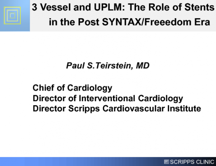 Complex 3 Vessel Disease and Unprotected Left Main PCI: What Is the Role of Stents in the Post