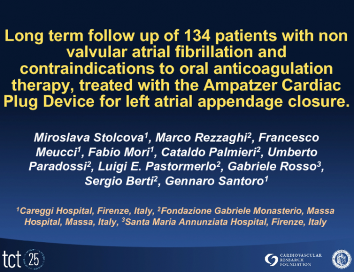 Long term follow up of 134 patients with non valvular atrial fibrillation and contraindications to oral anticoagulation therapy, treated with the Ampatzer Cardiac Plug Device for LAA