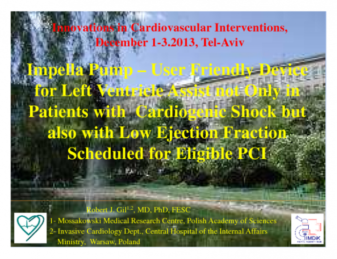 Impella Pump – User Friendly Device for Left Ventricle Assist not Only in Patients with Cardiogenic Shock but also with Low Ejection Fraction Scheduled for Eligible PCI