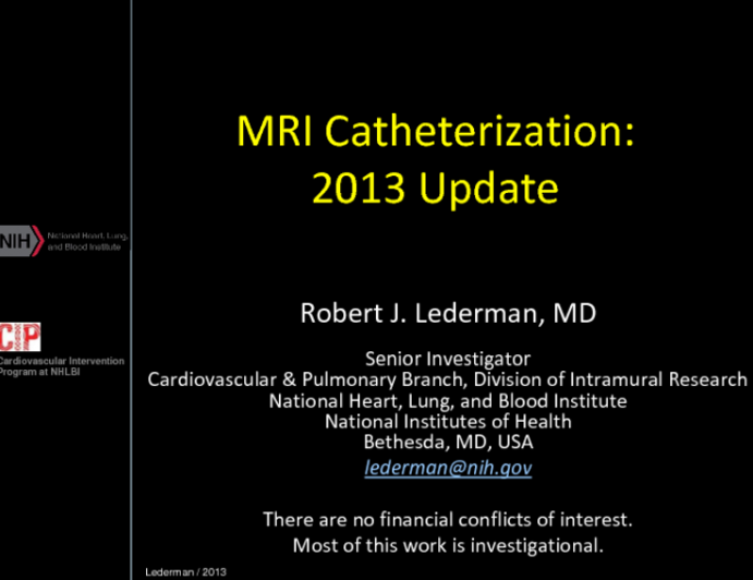 MRI Catheterization: 2013 Update