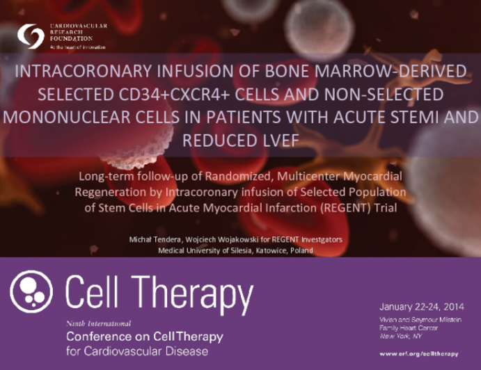 INTRACORONARY INFUSION OF BONE MARROW-DERIVED SELECTED CD34+CXCR4+ CELLS AND NON-SELECTED MONONUCLEAR CELLS IN PATIENTS WITH ACUTE STEMI AND REDUCED LVEF